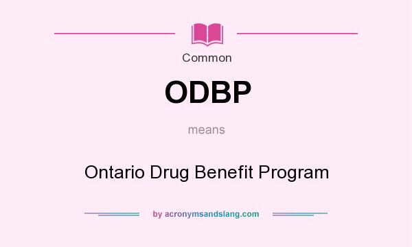 What does ODBP mean? It stands for Ontario Drug Benefit Program
