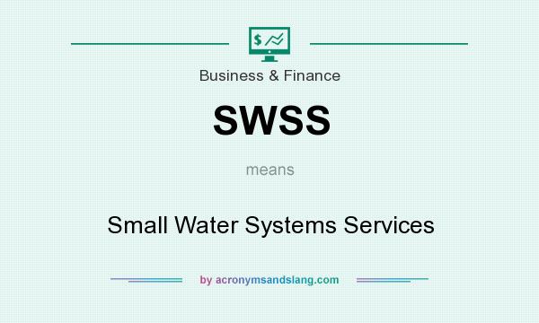 What does SWSS mean? It stands for Small Water Systems Services