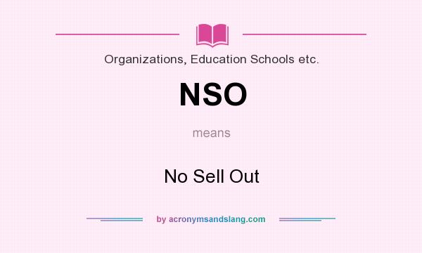 What does NSO mean? It stands for No Sell Out