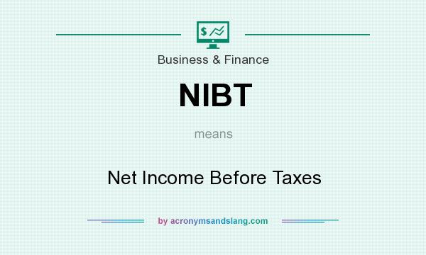 What does NIBT mean? It stands for Net Income Before Taxes