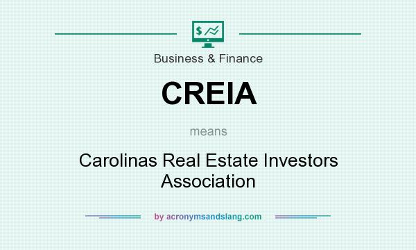What does CREIA mean? It stands for Carolinas Real Estate Investors Association