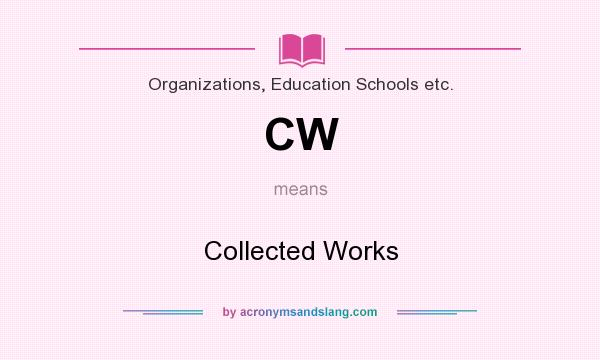 What does CW mean? It stands for Collected Works