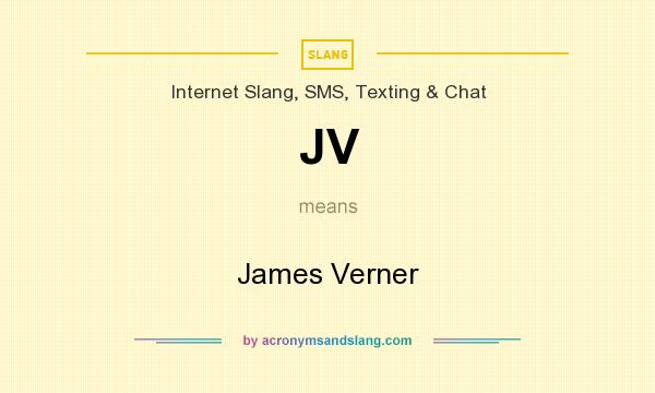 What does JV mean? It stands for James Verner