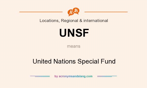 What does UNSF mean? It stands for United Nations Special Fund