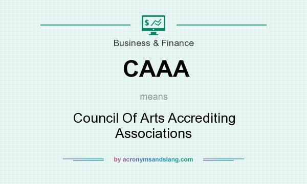 What does CAAA mean? It stands for Council Of Arts Accrediting Associations
