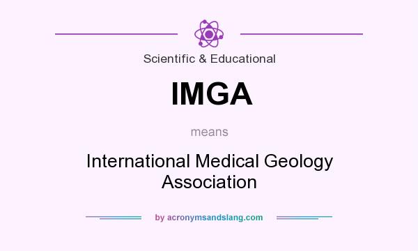 What does IMGA mean? It stands for International Medical Geology Association