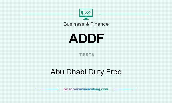 What does ADDF mean? It stands for Abu Dhabi Duty Free