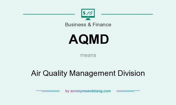 What does AQMD mean? It stands for Air Quality Management Division