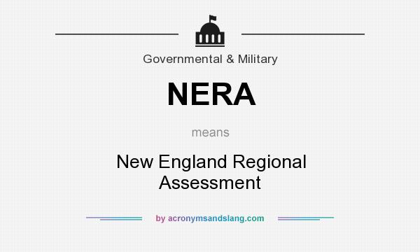 What does NERA mean? It stands for New England Regional Assessment