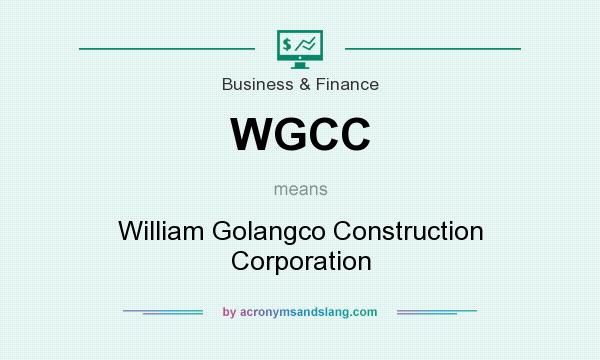 What does WGCC mean? It stands for William Golangco Construction Corporation