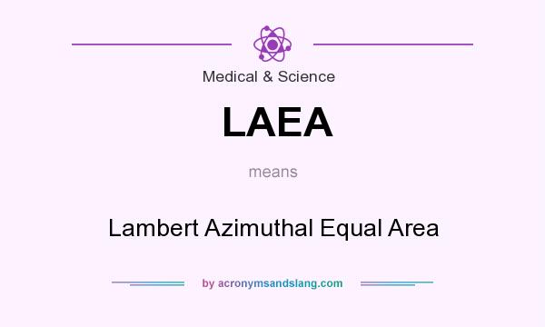 What does LAEA mean? It stands for Lambert Azimuthal Equal Area