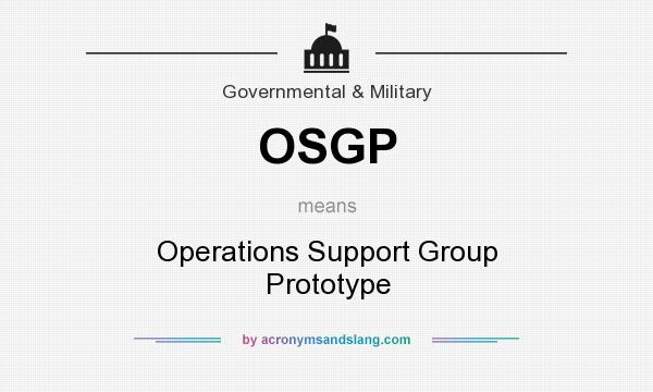 What does OSGP mean? It stands for Operations Support Group Prototype
