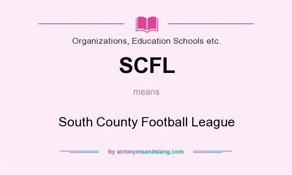 What does SCFL mean? It stands for South County Football League