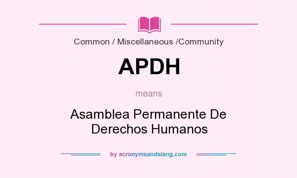 What does APDH mean? It stands for Asamblea Permanente De Derechos Humanos