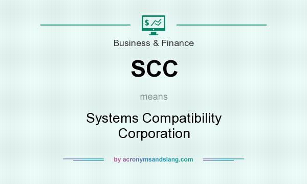 What does SCC mean? It stands for Systems Compatibility Corporation