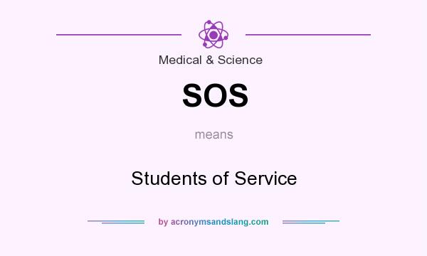 What does SOS mean? It stands for Students of Service