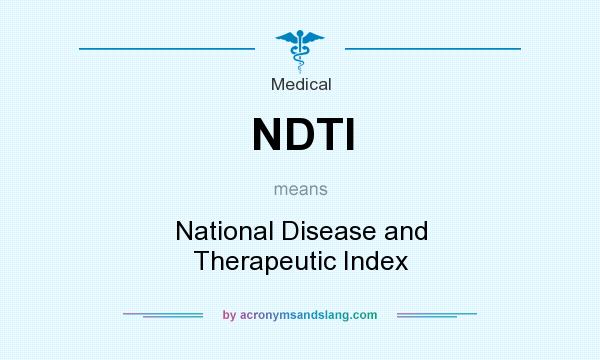 What does NDTI mean? It stands for National Disease and Therapeutic Index