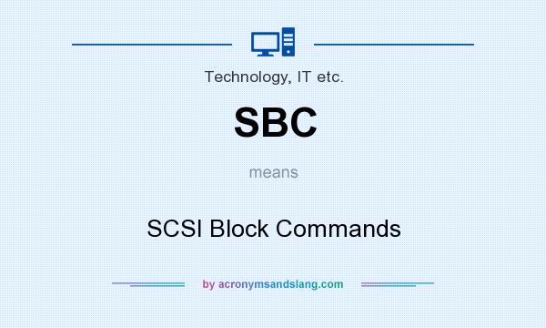 What does SBC mean? It stands for SCSI Block Commands