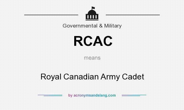 What does RCAC mean? It stands for Royal Canadian Army Cadet