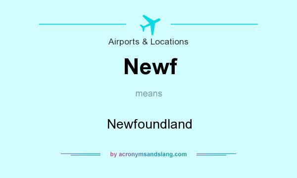 What does Newf mean? It stands for Newfoundland
