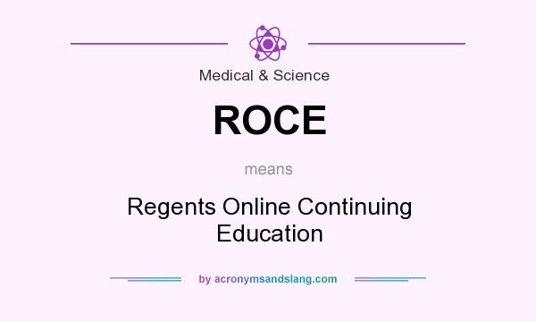 What does ROCE mean? It stands for Regents Online Continuing Education