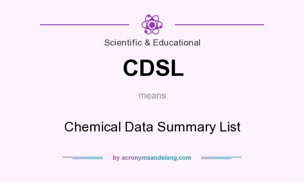 What does CDSL mean? It stands for Chemical Data Summary List