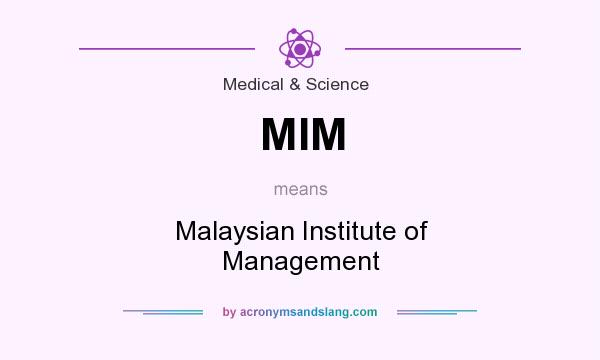 What does MIM mean? It stands for Malaysian Institute of Management