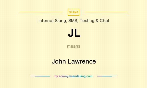 What does JL mean? It stands for John Lawrence