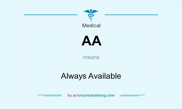 What does AA mean? It stands for Always Available
