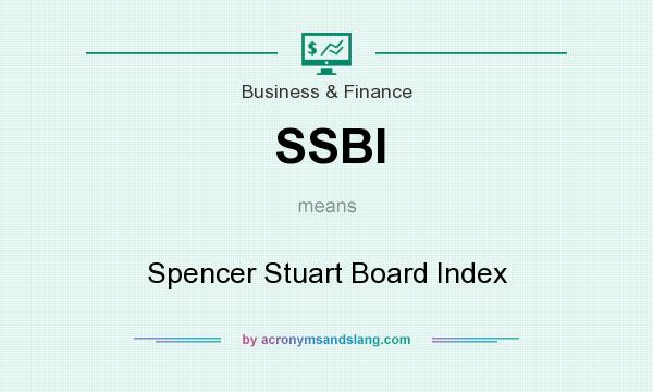 What does SSBI mean? It stands for Spencer Stuart Board Index