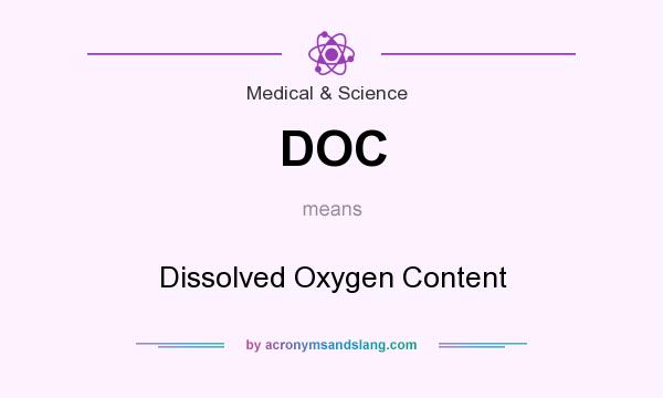 What does DOC mean? It stands for Dissolved Oxygen Content