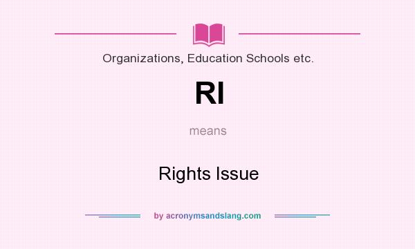 What does RI mean? It stands for Rights Issue