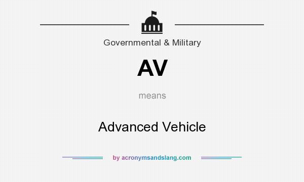 What does AV mean? It stands for Advanced Vehicle