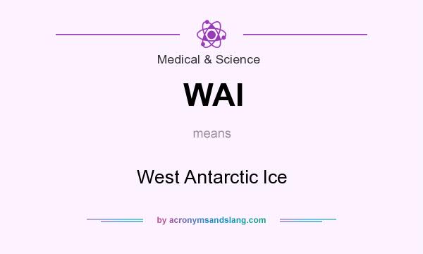 What does WAI mean? It stands for West Antarctic Ice