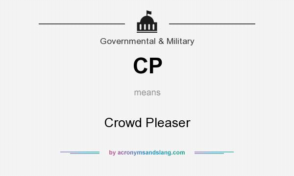 What does CP mean? It stands for Crowd Pleaser