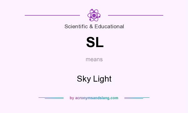 What does SL mean? It stands for Sky Light