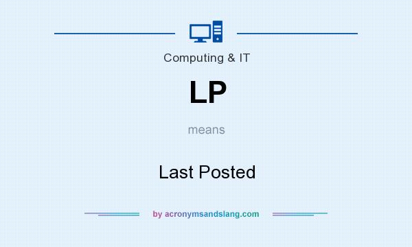 What does LP mean? It stands for Last Posted