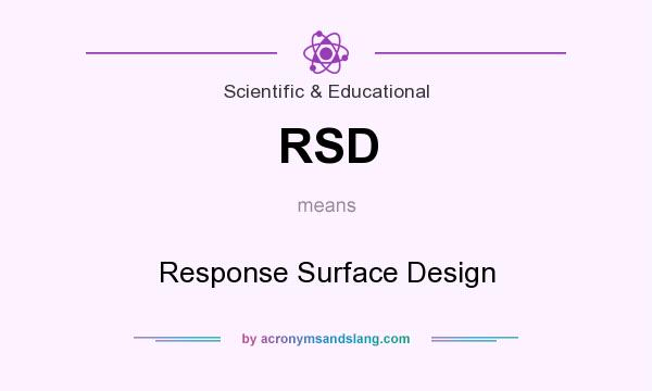 What does RSD mean? It stands for Response Surface Design