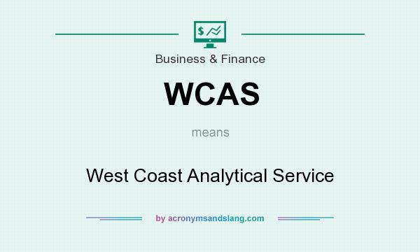 What does WCAS mean? It stands for West Coast Analytical Service