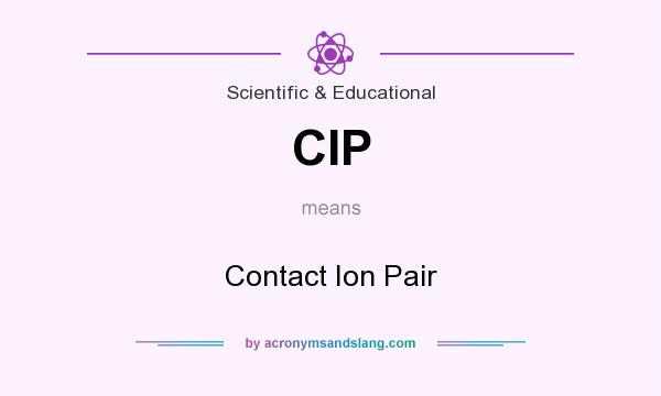 What does CIP mean? It stands for Contact Ion Pair