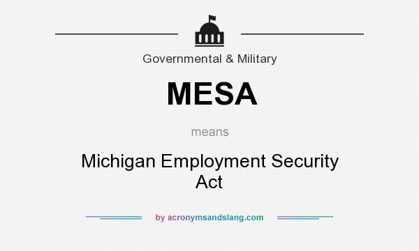 What does MESA mean? It stands for Michigan Employment Security Act