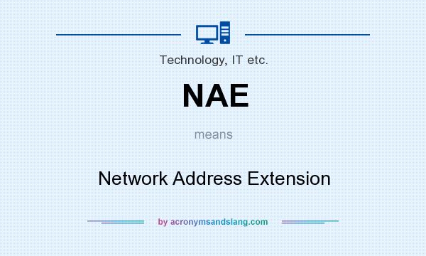 What does NAE mean? It stands for Network Address Extension