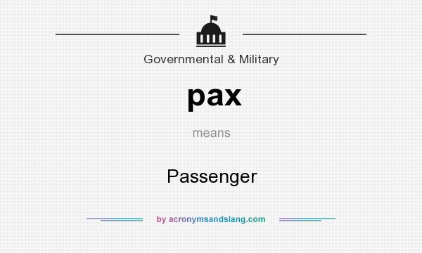 What does pax mean? It stands for Passenger