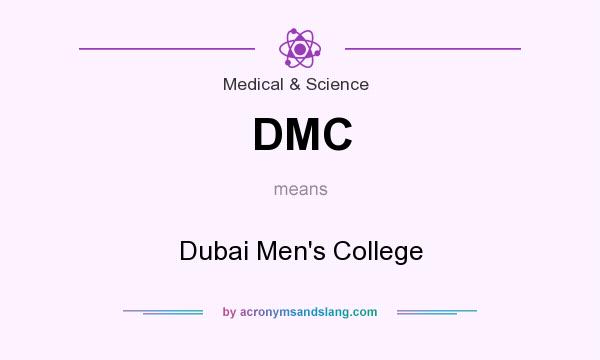 What does DMC mean? It stands for Dubai Men`s College