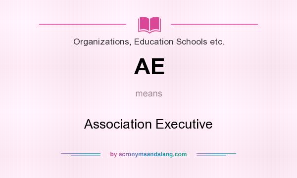 What does AE mean? It stands for Association Executive