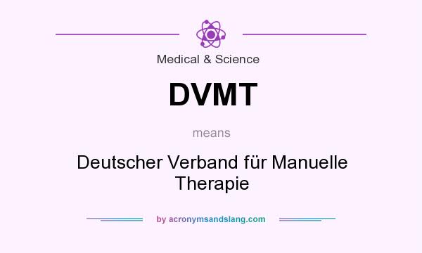 What does DVMT mean? It stands for Deutscher Verband für Manuelle Therapie