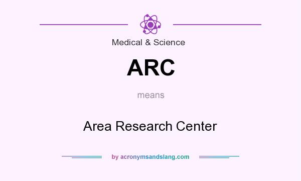 What does ARC mean? It stands for Area Research Center