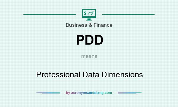 What does PDD mean? It stands for Professional Data Dimensions