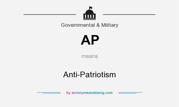 What does AP mean? It stands for Anti-Patriotism
