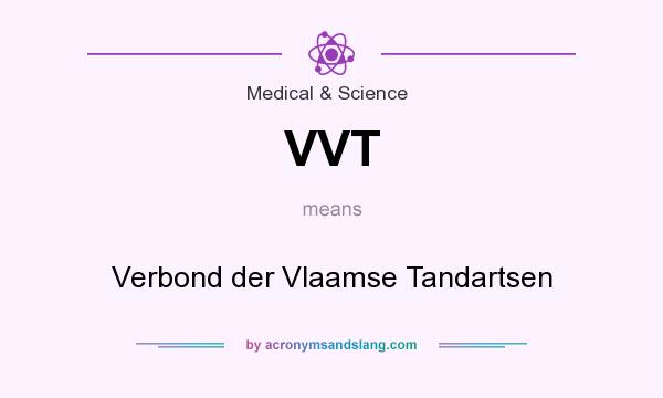 What does VVT mean? It stands for Verbond der Vlaamse Tandartsen